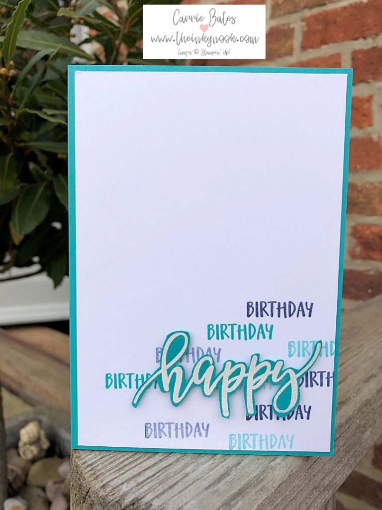 One of three easy birthday cards made from Bermuda Bay (blue-green) cardstock and the same coloured ink along with night of navy ink.  The happy is embossed in white on matching cardstock and the 'birthday' is randomly stamped in the bottom part of a white  card layer mounted on the card base.